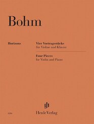 Carl Bohm - Vier Vortragsst&uuml;cke f&uuml;r Violine und Klavier