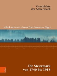 Die Steiermark von 1740 bis 1918