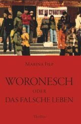 WORONESCH oder Das falsche Leben