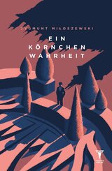 Ein K&ouml;rnchen Wahrheit