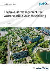 Regenwassermanagement und wassersensible Stadtentwicklung