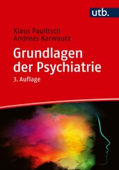 Grundlagen der Psychiatrie