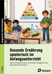Gesunde Ern&auml;hrung spielerisch im Anfangsunterricht