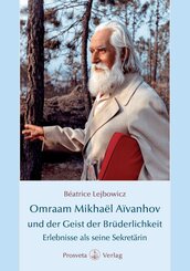 Omraam Mikhael Aivanhov und der Geist der Br&uuml;derlichkeit