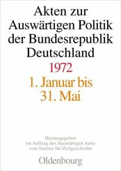 Akten zur Ausw&auml;rtigen Politik der Bundesrepublik Deutschland 1972, 3 Teile