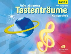 Meine allerersten Tastentr&auml;ume, Band 1.Bd.1