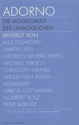 Adorno. Die M&ouml;glichkeit des Unm&ouml;glichen, Textband. Adorno. The possibility of the impossible, Text.Bd.2
