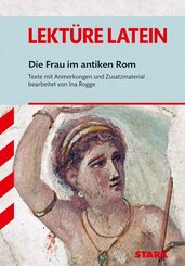 STARK Die Frau im antiken Rom - Latein - Textausgabe