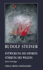 Entwicklung des Denkens. St&auml;rkung des Willens