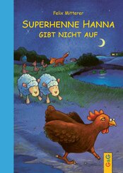 Superhenne Hanna gibt nicht auf