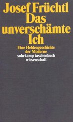 Das unversch&auml;mte Ich