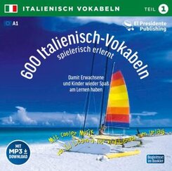 600 Italienisch-Vokabeln spielerisch erlernt, 1 Audio-CD.Tl.1