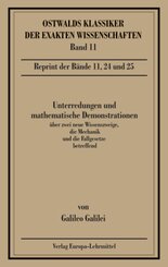 Unterredungen und mathematische Demonstrationen &uuml;ber zwei neue Wissenszweige, die Mechanik und die Fallgesetze betreffend