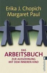 Das Arbeitsbuch zur Auss&ouml;hnung mit dem inneren Kind