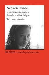 N&eacute;es en France. Jeunes musulmanes dans la soci&eacute;t&eacute; la&iuml;que