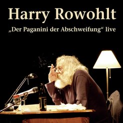 Harry Rowohlt, "Der Paganini der Abschweifung" live,2 Audio-CDs