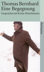 Thomas Bernhard - Eine Begegnung