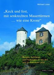 'Keck und fest, mit senkrechten Mauert&uuml;rmen . . . wie eine Krone'