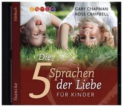 Die f&uuml;nf Sprachen der Liebe f&uuml;r Kinder,1 Audio-CD