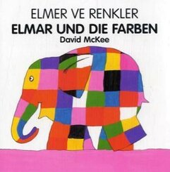 Elmar und die Farben, Deutsch-T&uuml;rkisch. Elmer ve Renkler
