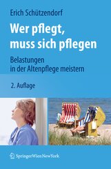 Wer pflegt, muss sich pflegen