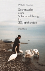 Spurensuche einer Schicksalsf&uuml;hrung im 20. Jahrhundert