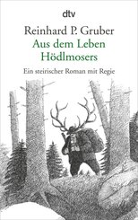 Aus dem Leben H&ouml;dlmosers