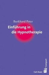 Einf&uuml;hrung in die Hypnotherapie