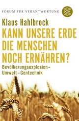Kann unsere Erde die Menschen noch ern&auml;hren?
