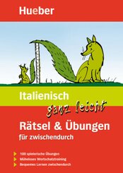Italienisch ganz leicht R&auml;tsel & &Uuml;bungen f&uuml;r zwischendurch
