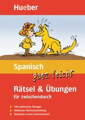 Spanisch ganz leicht R&auml;tsel & &Uuml;bungen f&uuml;r zwischendurch
