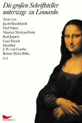 Die gro&szlig;en Schriftsteller unterwegs zu Leonardo
