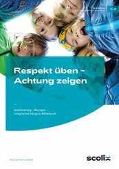Respekt &uuml;ben - Achtung zeigen, Klasse 1-2
