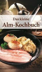 KOMPASS K&uuml;chensch&auml;tze Das kleine Alm-Kochbuch