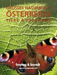 freytag & berndt Gro&szlig;es Naturbuch &Ouml;sterreich Tiere & Pflanzen