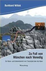 Zu Fu&szlig; von M&uuml;nchen nach Venedig