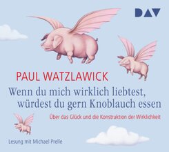 Wenn du mich wirklich liebtest, w&uuml;rdest du gern Knoblauch essen,2 Audio-CDs