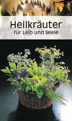 KOMPASS K&uuml;chensch&auml;tze Heilkr&auml;uter f&uuml;r Leib und Seele