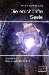 Die ersch&ouml;pfte Seele