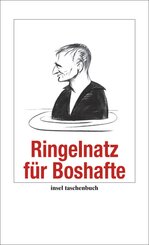 Ringelnatz f&uuml;r Boshafte
