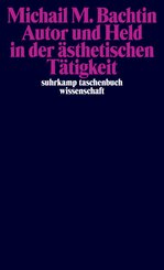 Autor und Held in der &auml;sthetischen T&auml;tigkeit
