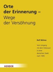 Orte der Erinnerung - Wege der Vers&ouml;hnung