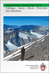 Alpinwandern Graub&uuml;nden Nord