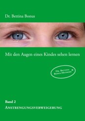 Mit den Augen eines Kindes sehen lernen - Band 2