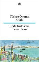 T&uuml;rk&ccedil;e Okuma Kitabi. Erste t&uuml;rkische Lesest&uuml;cke