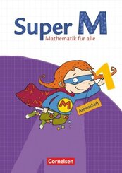 Super M - Mathematik f&uuml;r alle - &Ouml;stliche Bundesl&auml;nder und Berlin - 1. Schuljahr