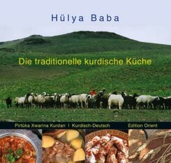 Die traditionelle kurdische K&uuml;che (Kurdisch/Kurmanci-Deutsch)