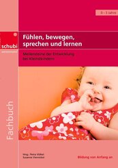 F&uuml;hlen, bewegen, sprechen und lernen