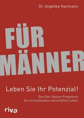 F&uuml;r M&auml;nner, Leben Sie Ihr Potenzial!