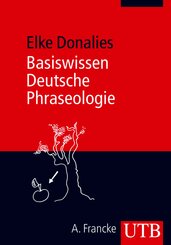 Basiswissen Deutsche Phraseologie